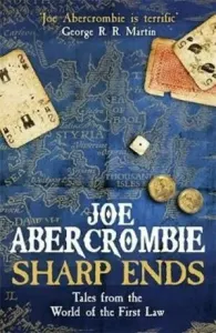 Sharp Ends - Stories from the World of The First Law (Abercrombie Joe)(Paperback / softback)