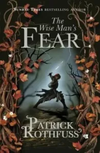Wise Man's Fear - The Kingkiller Chronicle: Book 2 (Rothfuss Patrick)(Paperback / softback)