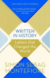 Written in History - Letters that Changed the World (Montefiore Simon Sebag)(Paperback / softback)