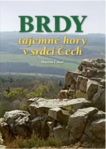 Brdy tajemné hory v srdci Čech