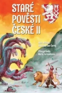 Staré pověsti české II - Marie Formáčková, Alois Jirásek