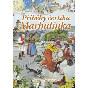 Příběhy čertíka Marbulínka - Antonín Šplíchal, Irena Kaftanová