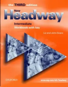 New Headway Intermediate Workbook with Key (3rd) - John Soars