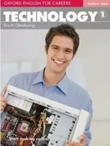 Oxford English for Careers: Technology 1 Student´s Book - Eric H. Glendinning