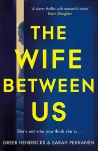 Wife Between Us - A Richard and Judy Book Club Pick (Hendricks Greer)(Paperback / softback)