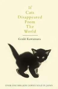 If Cats Disappeared From The World (Kawamura Genki)(Paperback / softback)