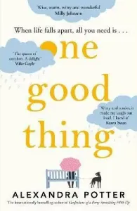One Good Thing - Alexandra Potter #4857980