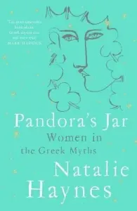 Pandora's Jar - Women in the Greek Myths (Haynes Natalie)(Paperback / softback)