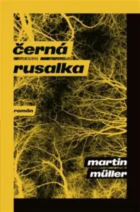 Černá rusalka - Martin Müller