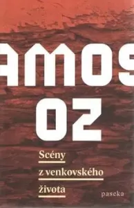 Scény z venkovského života - Amos Oz