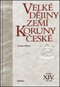 Velké dějiny zemí Koruny české XIV. - Antonín Klimek, Petr Hofman