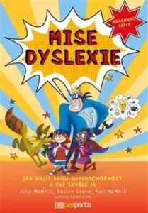 Mise dyslexie - Jak najít svou superschopnost a své skvělé já - Pracovní sešit - Julie McNeill, Paul McNeill