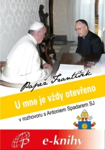 U mne je vždy otevřeno - Papež František, Antonio Spadaro - e-kniha