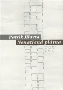 Nenatřená plátna - Patrik Hlavsa