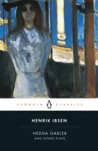 Hedda Gabler and Other Plays (Ibsen Henrik)(Paperback)