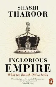 Inglorious Empire - What the British Did to India (Tharoor Shashi)(Paperback / softback)