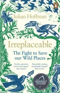 Irreplaceable - The fight to save our wild places (Hoffman Julian)(Paperback / softback)