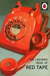 Ladybird Book of Red Tape (Hazeley Jason)(Pevná vazba)