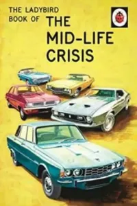 Ladybird Book of the Mid-Life Crisis (Hazeley Jason)(Pevná vazba)