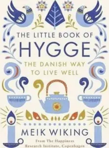 Little Book of Hygge - The Danish Way to Live Well (Wiking Meik)(Pevná vazba)
