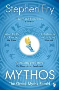 Mythos - The Greek Myths Retold (Fry Stephen)(Paperback / softback)