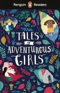 Penguin Readers Level 1: Tales of Adventurous Girls (ELT Graded Reader)(Paperback / softback)