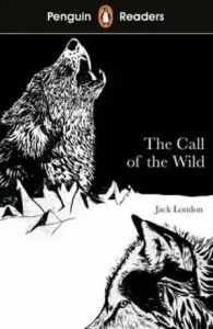 Penguin Readers Level 2: The Call of the Wild (ELT Graded Reader) (London Jack)(Paperback / softback)