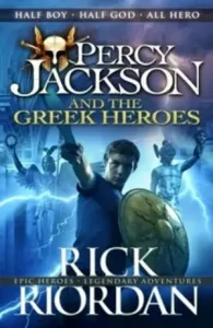 Percy Jackson and the Greek Heroes (Riordan Rick)(Paperback / softback)
