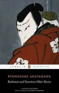 Rashomon and Seventeen Other Stories (Akutagawa Ryunosuke)(Paperback)