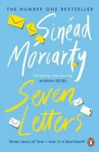 Seven Letters - The emotional and gripping new page-turner from the No. 1 bestseller & Richard and Judy Book Club author (Moriarty Sinead)(Paperback / softback)