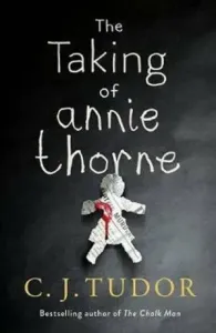 Taking of Annie Thorne - 'Britain's female Stephen King'  Daily Mail (Tudor C. J.)(Paperback / softback)