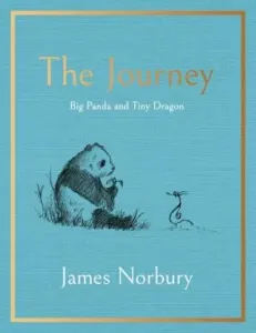 The Journey: A Big Panda and Tiny Dragon Adventure - James Norbury