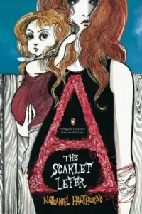 The Scarlet Letter: (penguin Classics Deluxe Edition) (Hawthorne Nathaniel)(Paperback)