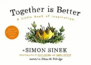 Together is Better - A Little Book of Inspiration (Sinek Simon)(Pevná vazba)