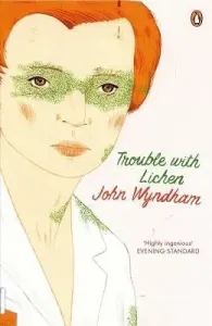 Trouble with Lichen - Classic Science Fiction (Wyndham John)(Paperback / softback)
