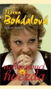 Jiřina Bohdalová - Nehasnoucí hvězda - Robert Rohál, Jiřina Bohdalová