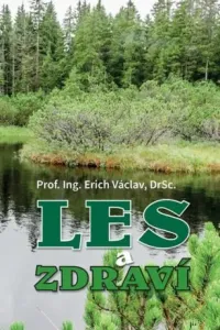 Les a zdraví - Erich Václav, DrSc