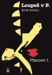 Loupež v P. - Pfanner I. - e-kniha