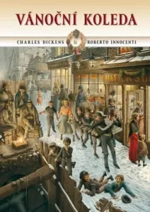Vánoční koleda - Charles Dickens, Roberto Innocenti