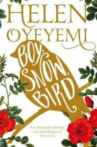 Boy, Snow, Bird (Oyeyemi Helen)(Paperback / softback)