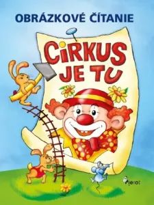 Cirkus je tu! Obrázkové čítanie - Petr Šulc - e-kniha