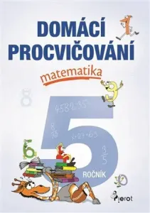 Domácí procvičování matematika 5. ročník - Petr Šulc, Marcela Žižková