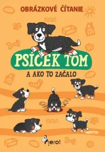 Psíček Tom a ako to začalo- obrázkové čítanie - Petr Šulc - e-kniha