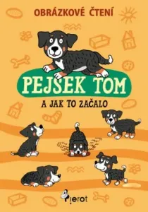 Kniha Pejsek Tom a jak to začalo: Obrázkové čtení