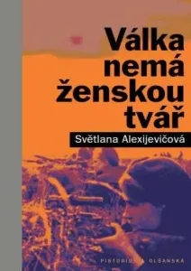Válka nemá ženskou tvář - Světlana Alexijevičová - e-kniha