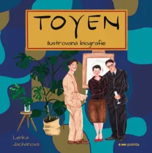 Toyen - Ilustrovaná biografie - Lenka Jachanová - e-kniha