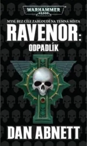Ravenor: Odpadlík - Warhammer 40 000 - Dan Abnett
