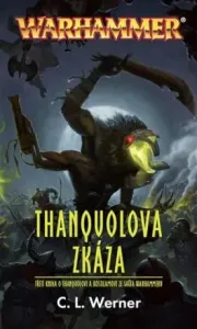 Thanquolova zkáza - Warhammer - Werner C.L
