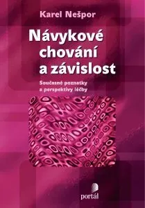 Návykové chování a závislost - Karel Nešpor - e-kniha