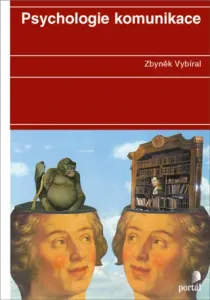 Psychologie komunikace - Zbyněk Vybíral - e-kniha